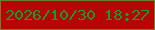 文字の大きさ：3、枠の色：6a7f2c、背景の色：b70404、文字の色：1b9931 無料ブログパーツのブログ時計