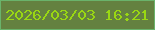 文字の大きさ：3、枠の色：6ab36b、背景の色：648140、文字の色：99d713 無料ブログパーツのブログ時計