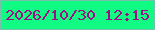 文字の大きさ：3、枠の色：79bfae、背景の色：10fa84、文字の色：9f0f84 無料ブログパーツのブログ時計