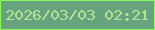 文字の大きさ：2、枠の色：8afb5f、背景の色：67a47e、文字の色：b0e499 無料ブログパーツのブログ時計