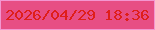 文字の大きさ：4、枠の色：f396d0、背景の色：e74e84、文字の色：df1e19 無料ブログパーツのブログ時計