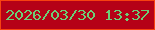 文字の大きさ：3、枠の色：f74210、背景の色：b50117、文字の色：6cce77 無料ブログパーツのブログ時計