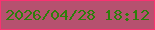 文字の大きさ：4、枠の色：f93271、背景の色：b6516f、文字の色：2d7e0c 無料ブログパーツのブログ時計