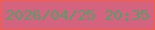 文字の大きさ：3、枠の色：f95c44、背景の色：d4637f、文字の色：549e6a 無料ブログパーツのブログ時計